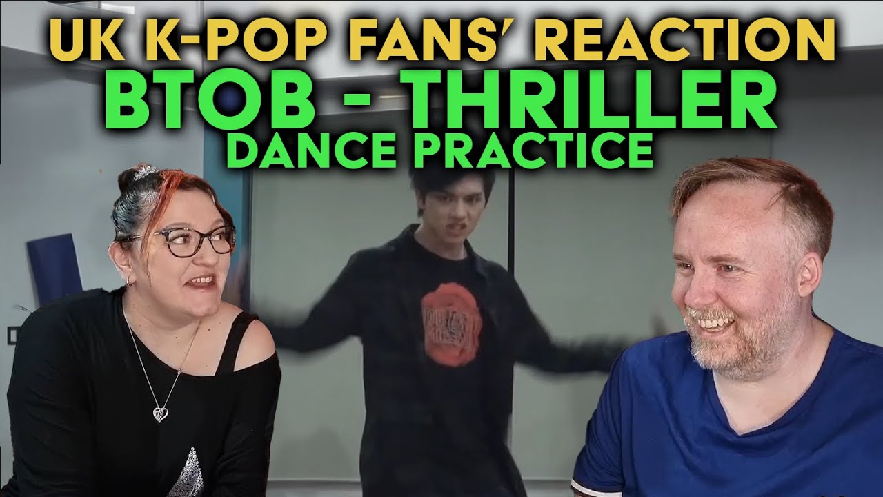 BTOB - Thriller Dance Practice - UK K-Pop Fans Reaction