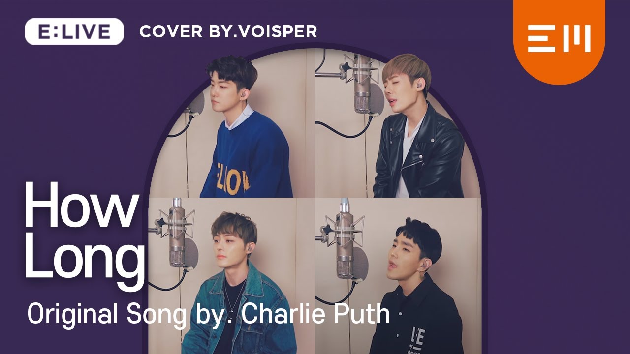 [E:LIVE] VOISPER - How Long | Charlie Puth cover