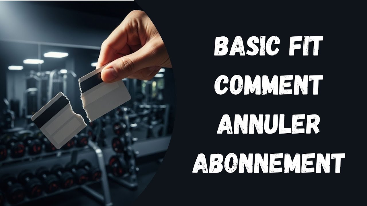 Basic fit comment annuler abonnement