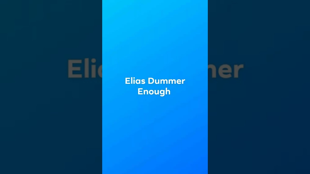 Elias Dummer Enough song