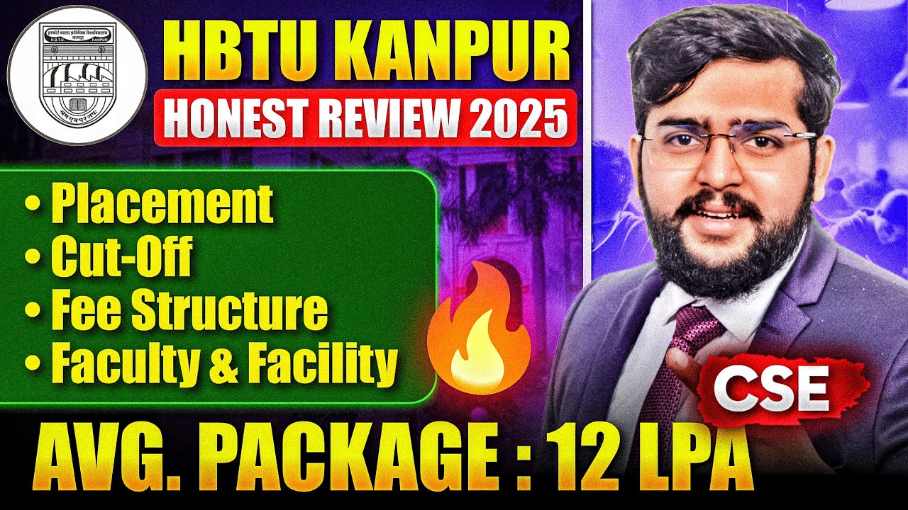 HBTU Kanpur Honest Review 🔥 | Admission Process, Cutoff, Fee, Placement & CSE Average Package