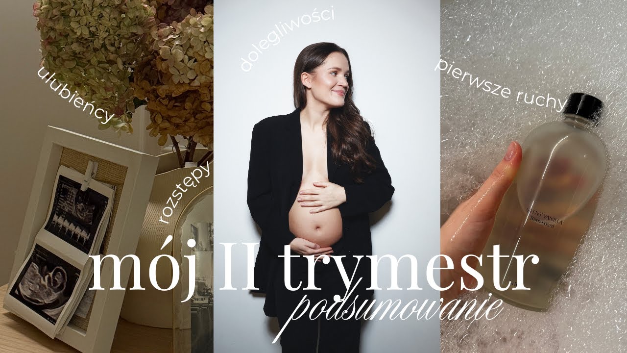 Drugi trymestr – czy to naprawdę najlepszy czas? | Moje doświadczenia 💫🤰🏻🤍