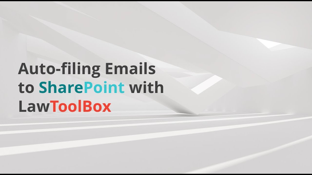 Auto-filing Emails to SharePoint with LawToolBox