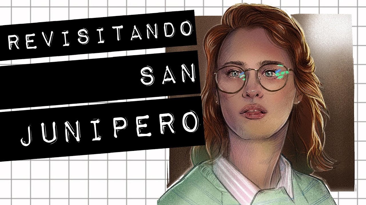 BLACK MIRROR: REVISITANDO SAN JUNIPERO