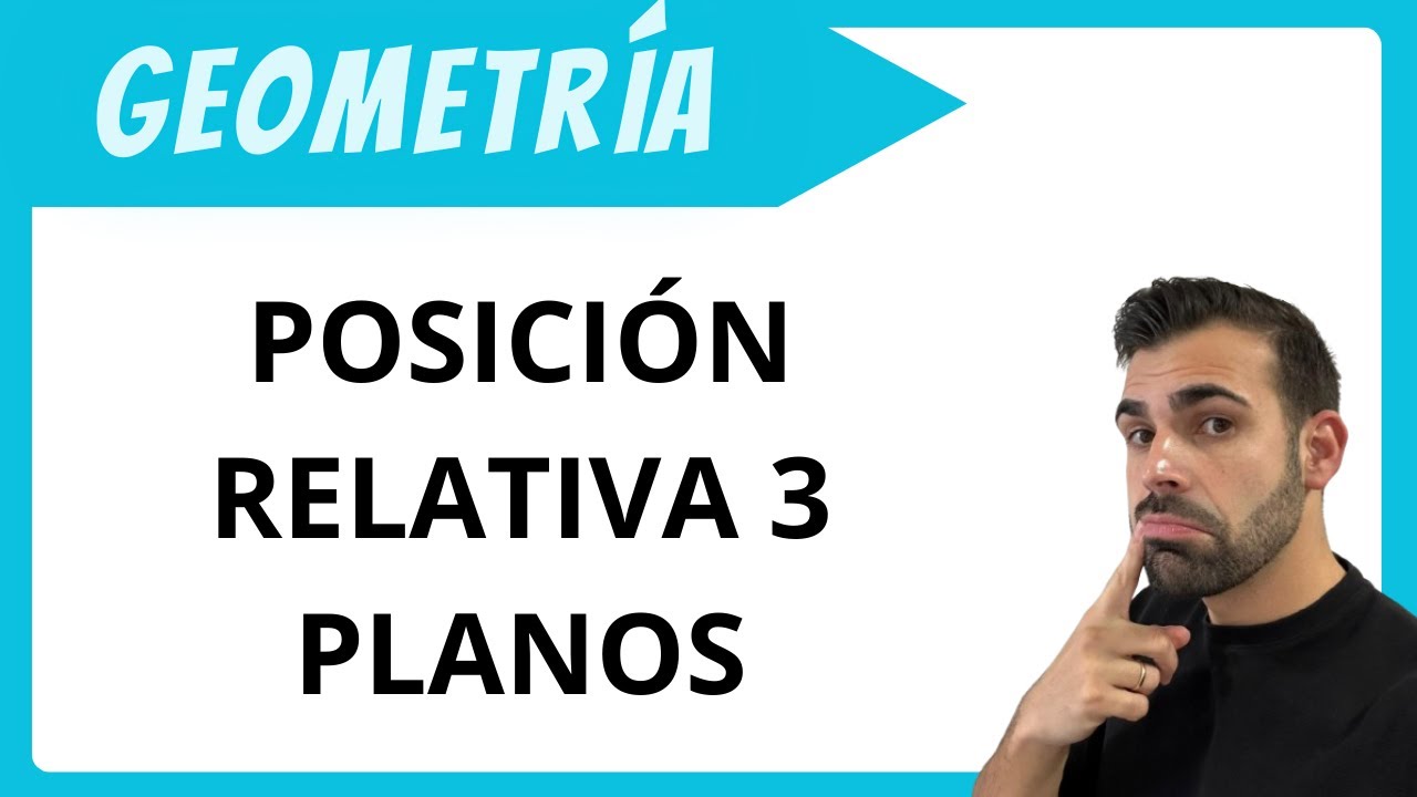 POSICIÓN RELATIVA 3 PLANOS. Discusión y ejercicios paso a paso tipo EBAU. 2 bachillerato