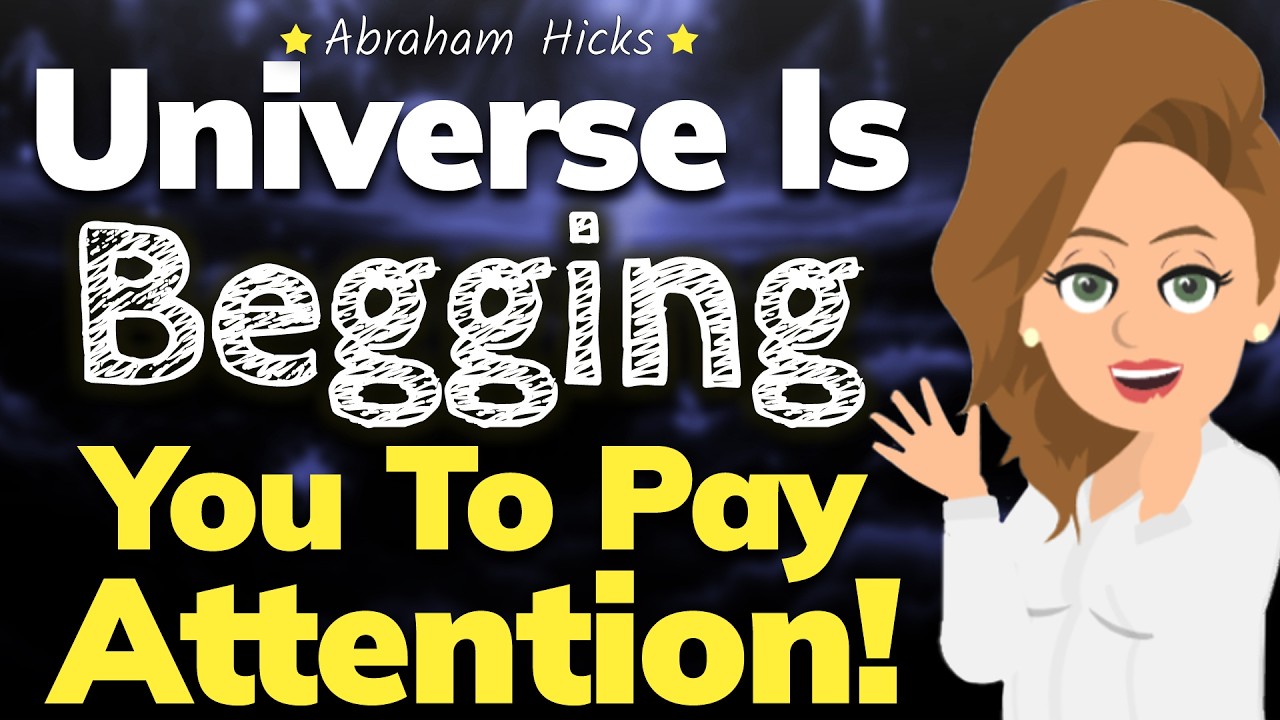 When the Universe Speaks, Pay Attention! 🌌 Abraham Hicks 2024