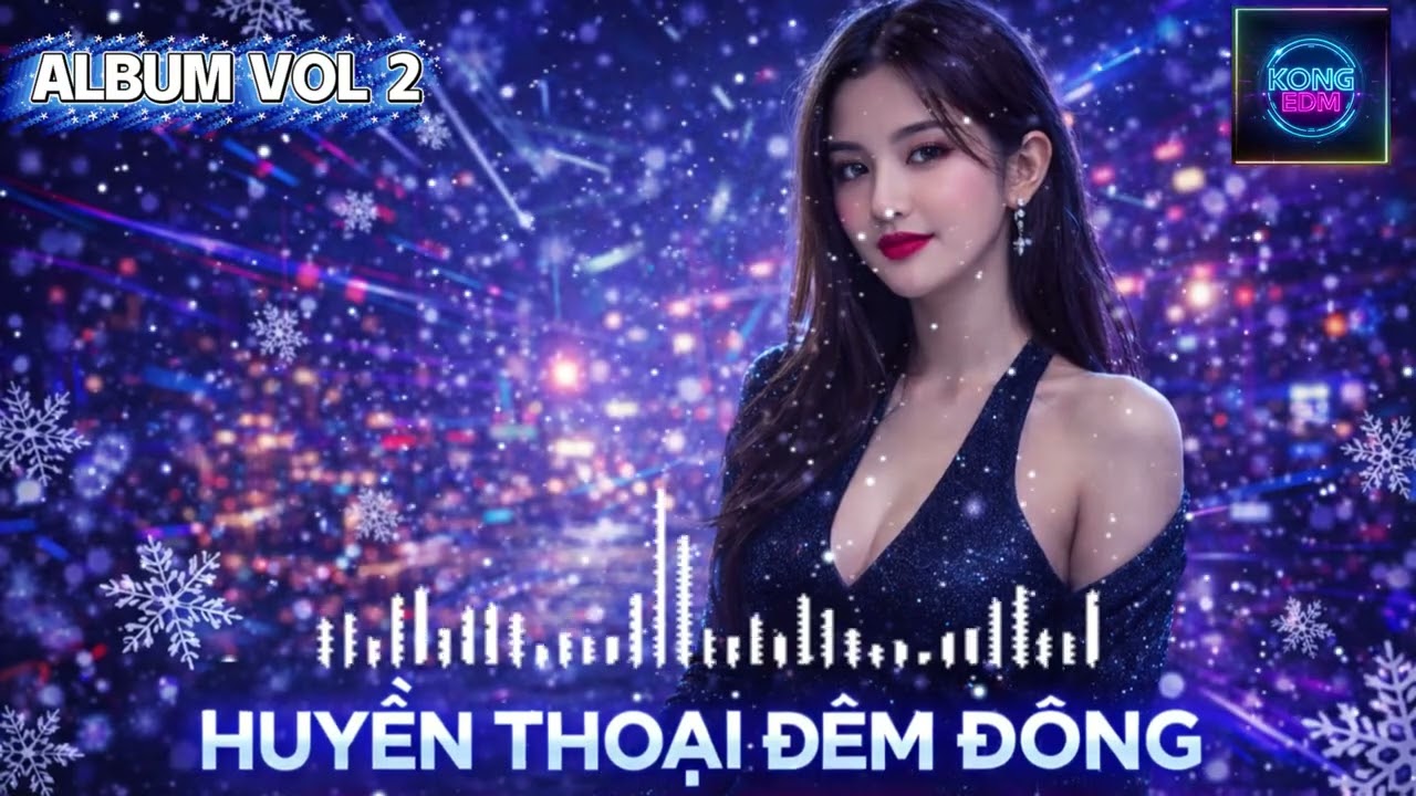 HUYỀN THOẠI ĐÊM ĐÔNG VOL 2 – Nhạc VinaHouse Remix Hay Nhất 2026 | KONG EDM