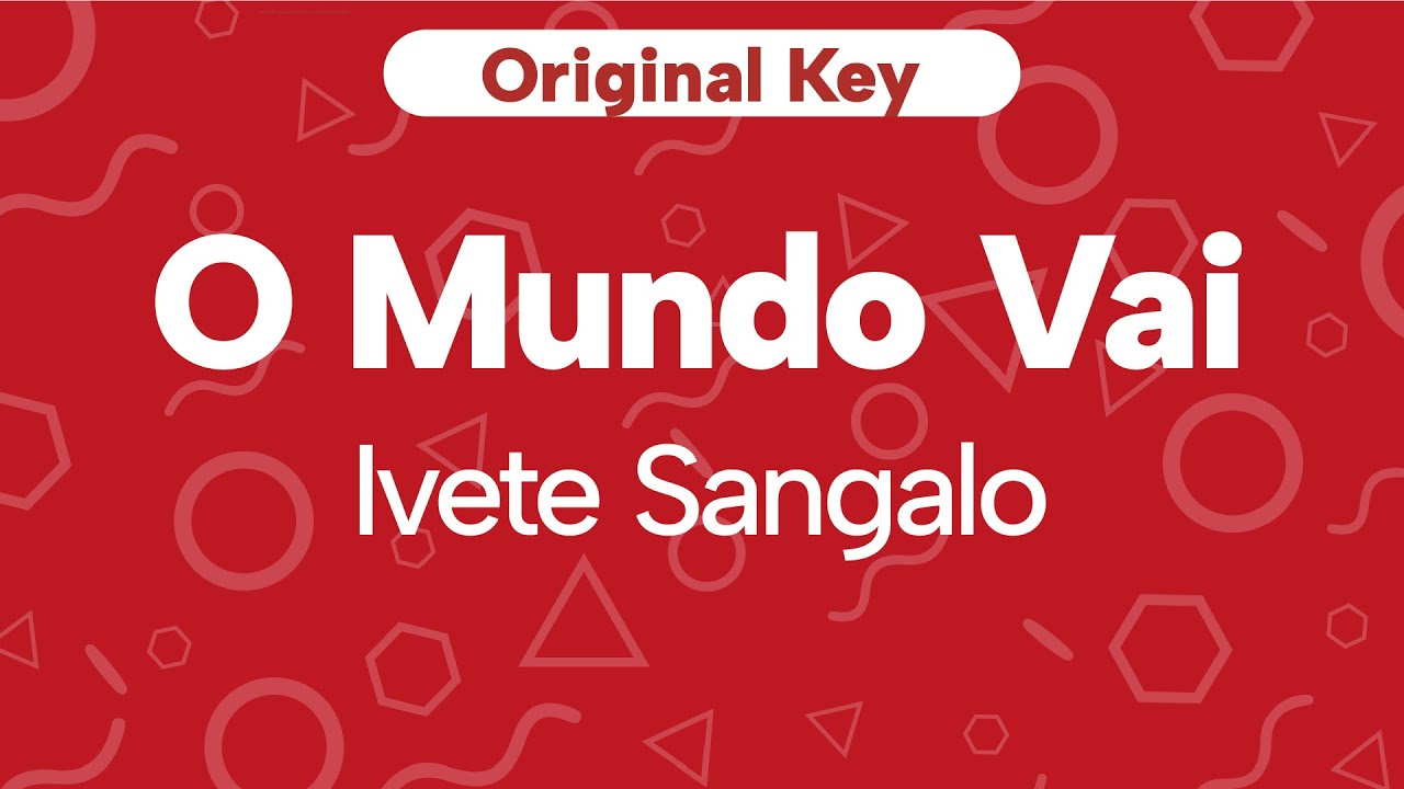 Karaoke O Mundo Vai - Ivete Sangalo | Original Key (Cover with Backing Vocals)