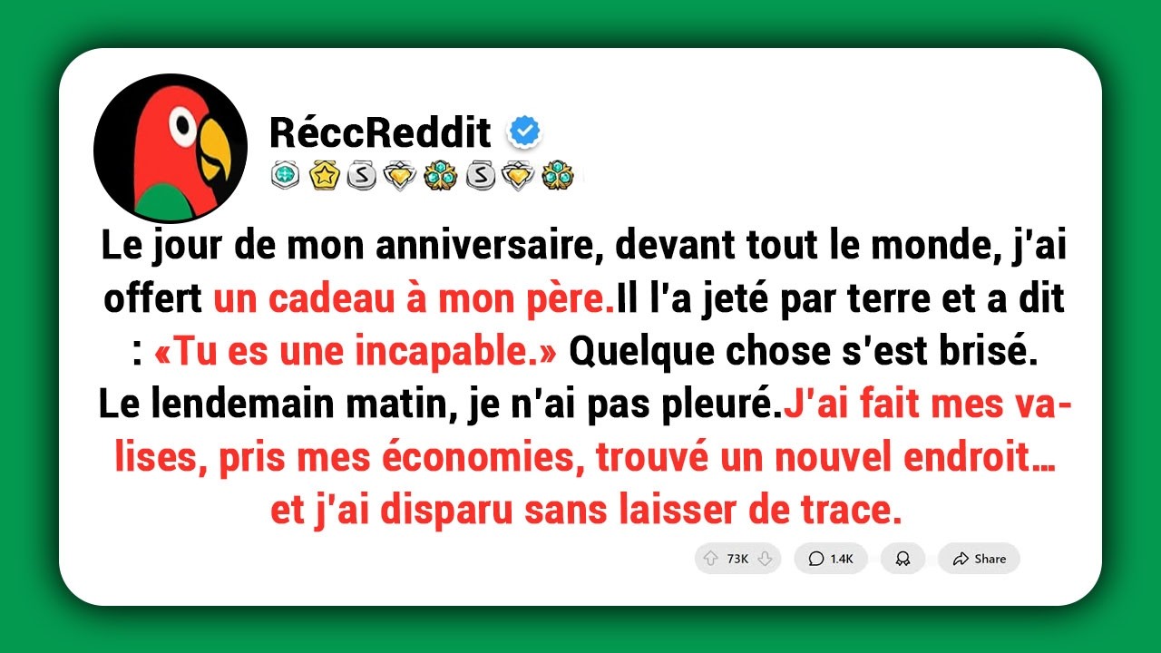 Mon père a jeté mon cadeau par terre et m’a traitée d’incapable le jour de mon anniversaire. Alors..