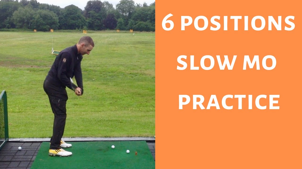 6 Positions - Slow Motion Practice