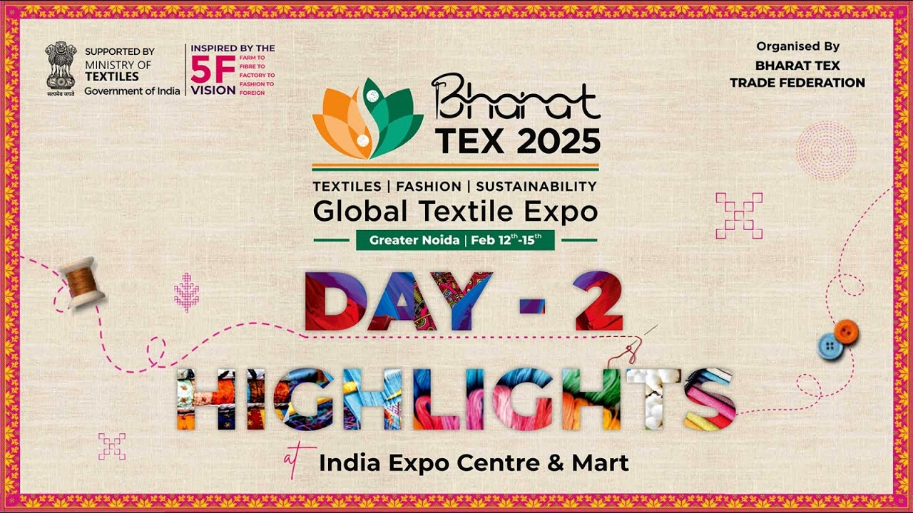 Bharat Tex 2025 - Day 2 Highlights at India Expo Centre & Mart, Greater Noida