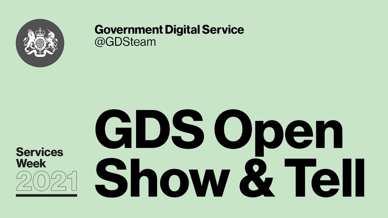 Services Week 2021: GDS Open Show and Tell