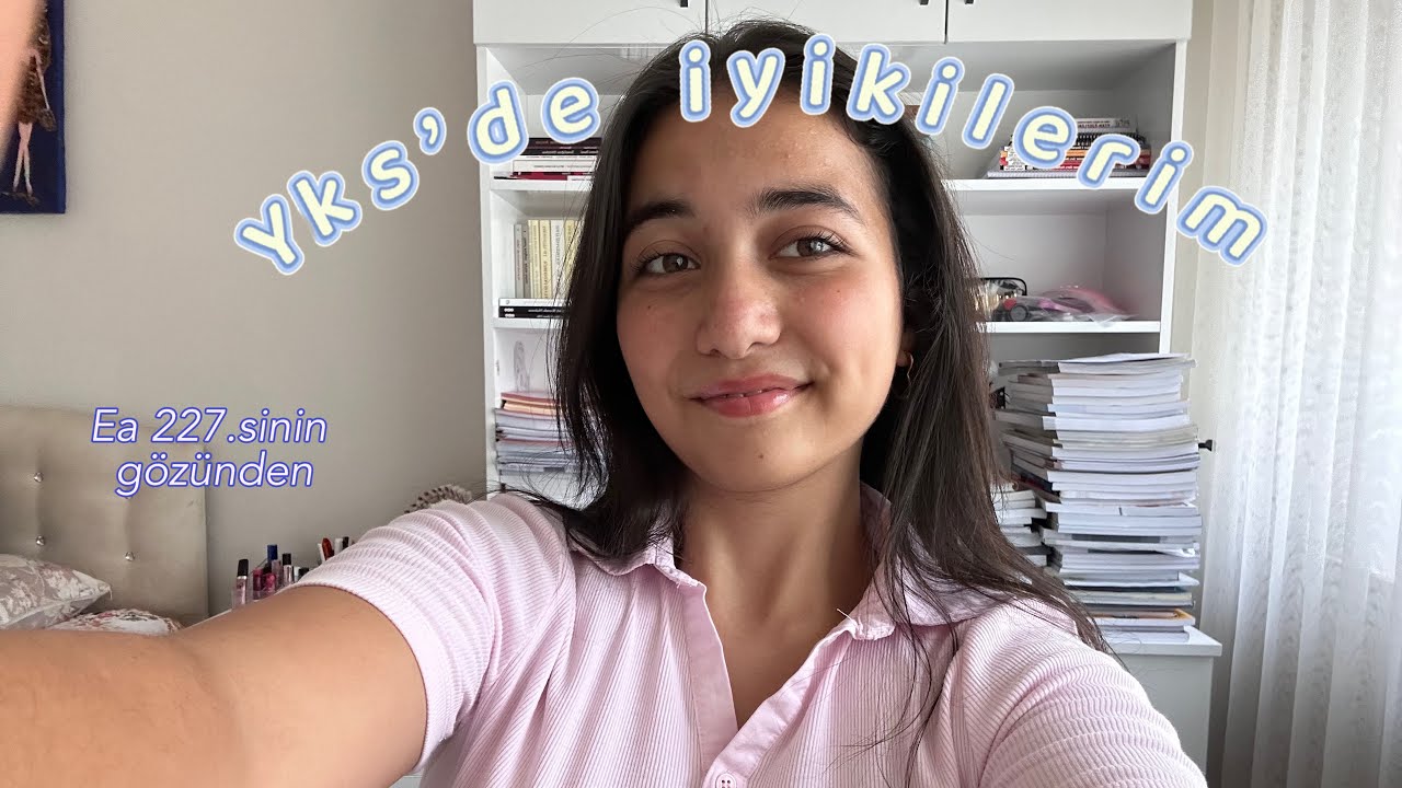 Yks’de iyi ki yapmışım dediklerim! l Ea 227. sinin gözünden tavsiyeler