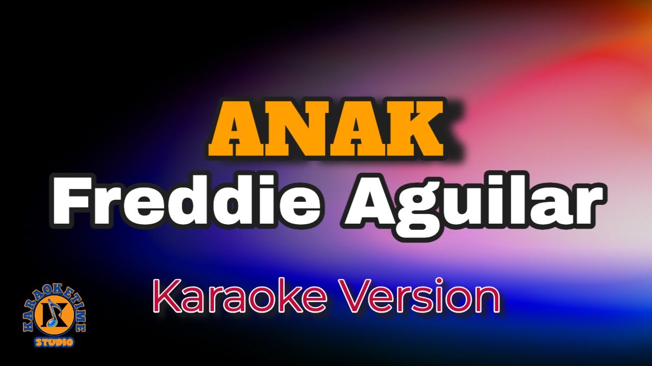 ANAK - Freddie Aguilar (Karaoke Version)