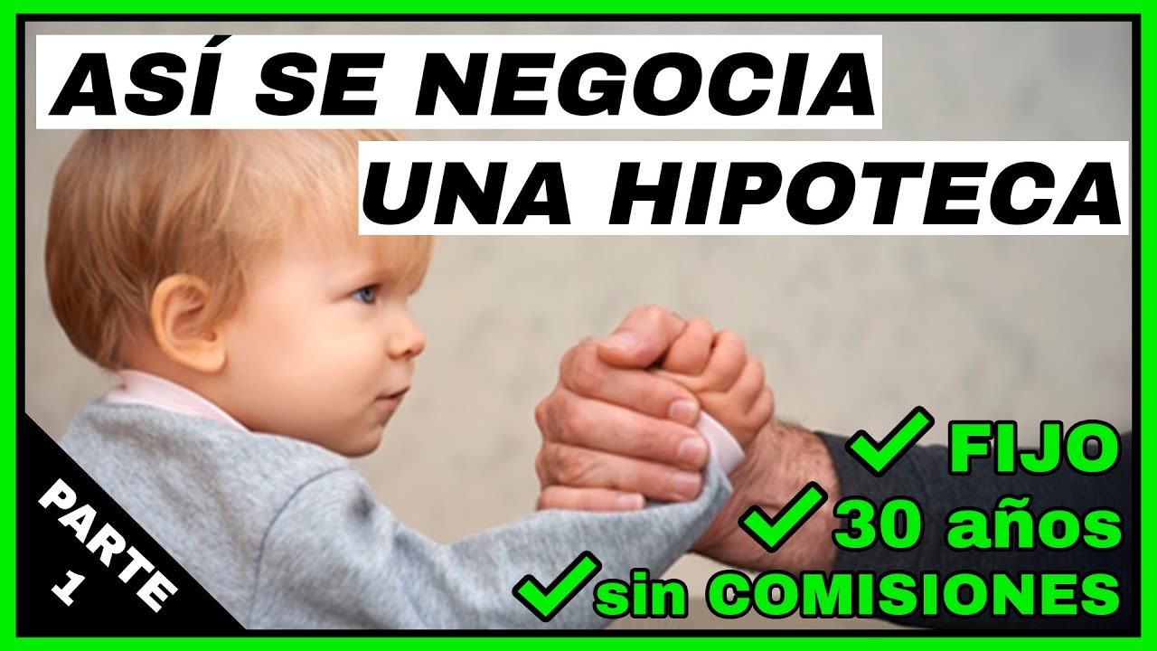 👉Cómo NEGOCIAR una HIPOTECA con el BANCO ✅ [Claves para Conseguir La Mejor Hipoteca 2025] (PARTE 1)
