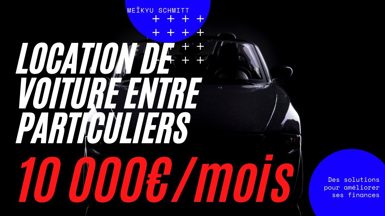 La location de voiture entre particuliers, hyper rentable !