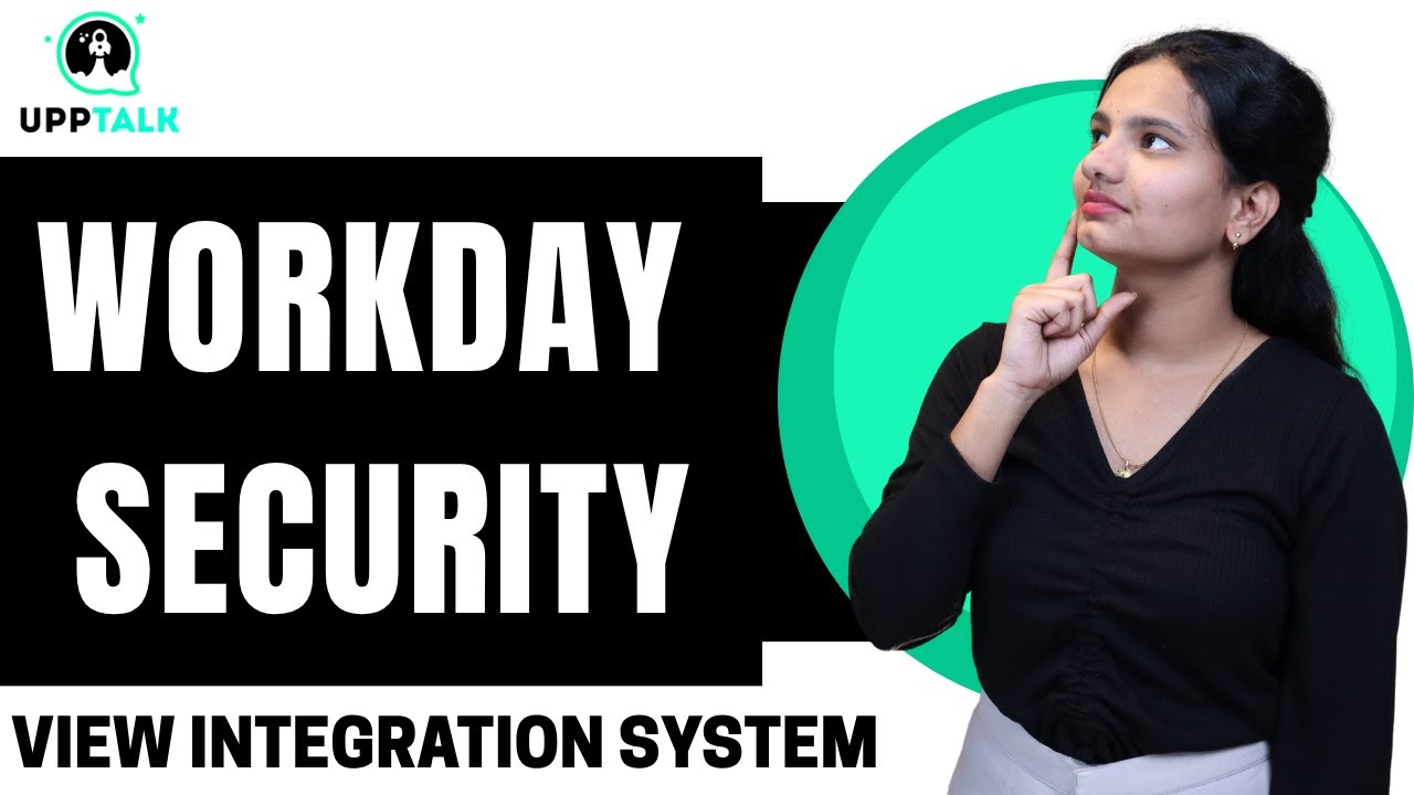 Workday Security View Integration System | View Integration System Workday Security | UppTalk