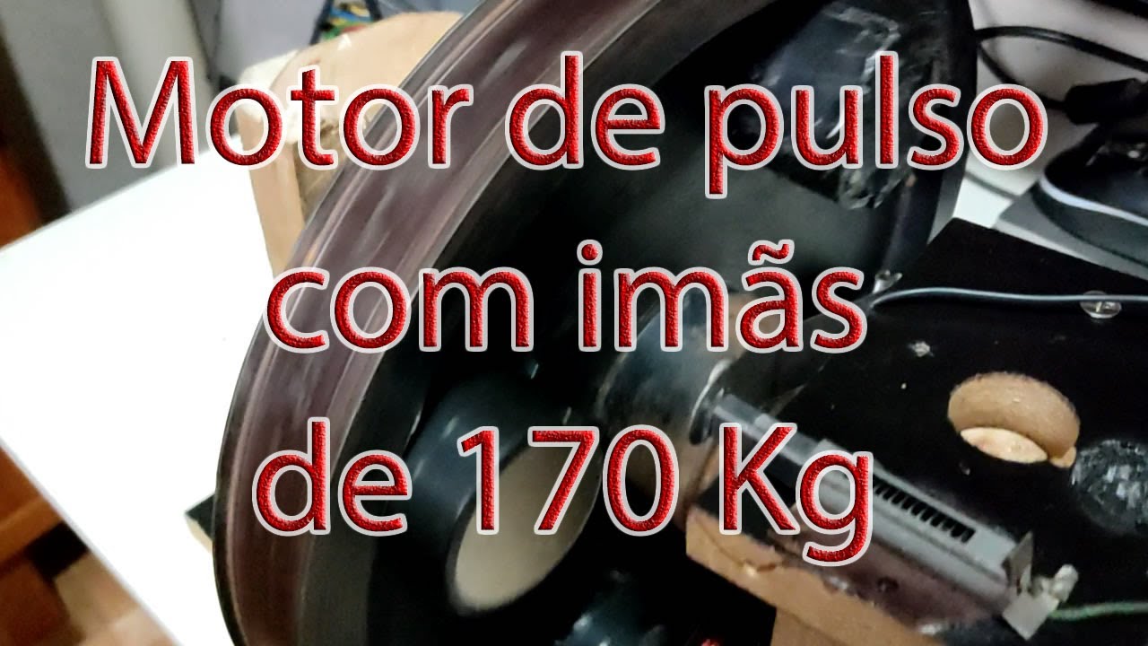 Motor de Pulso com imãs de 170 KG - Pulse Motor with 170 KG magnets