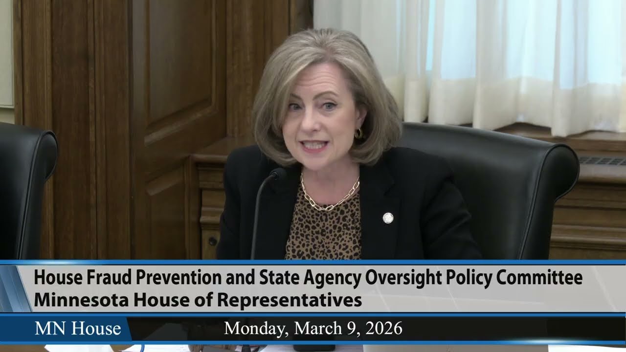 House Fraud Prevention and State Agency Oversight Policy Committee 3/9/26