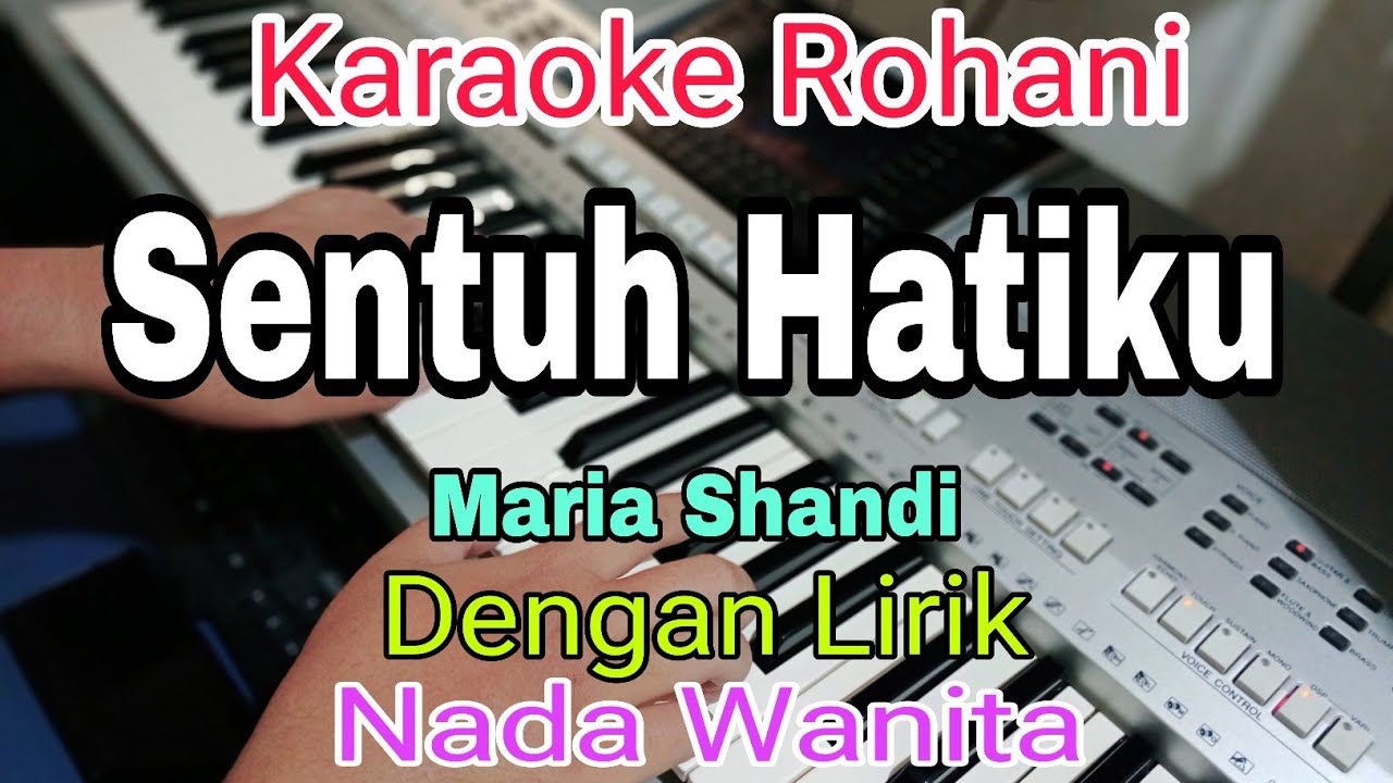 SENTUH HATIKU || KARAOKE NADA WANITA || BETAPA KU MENCINTAI || MARIA SHANDI