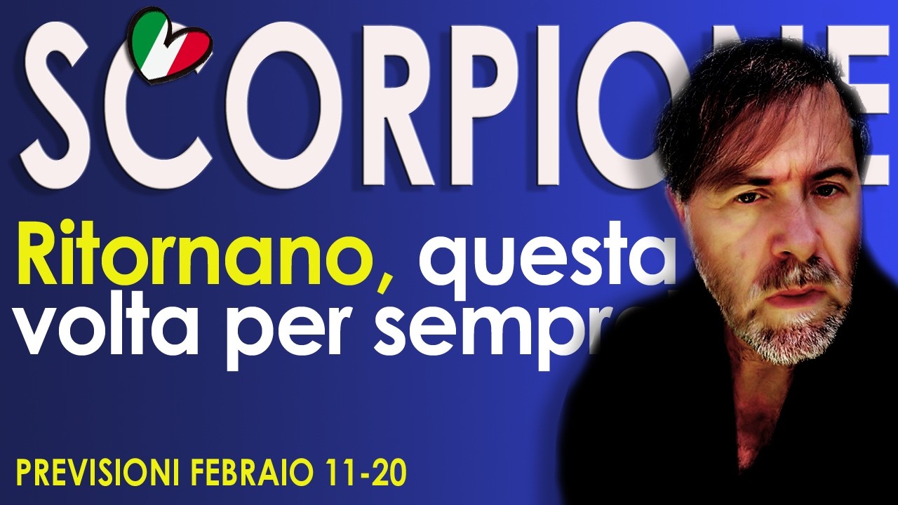 SCORPIONE ♏Stanno RITORNANDO e questa volta PER SEMPRE! Lettura Tarocchi Febbraio 11-20