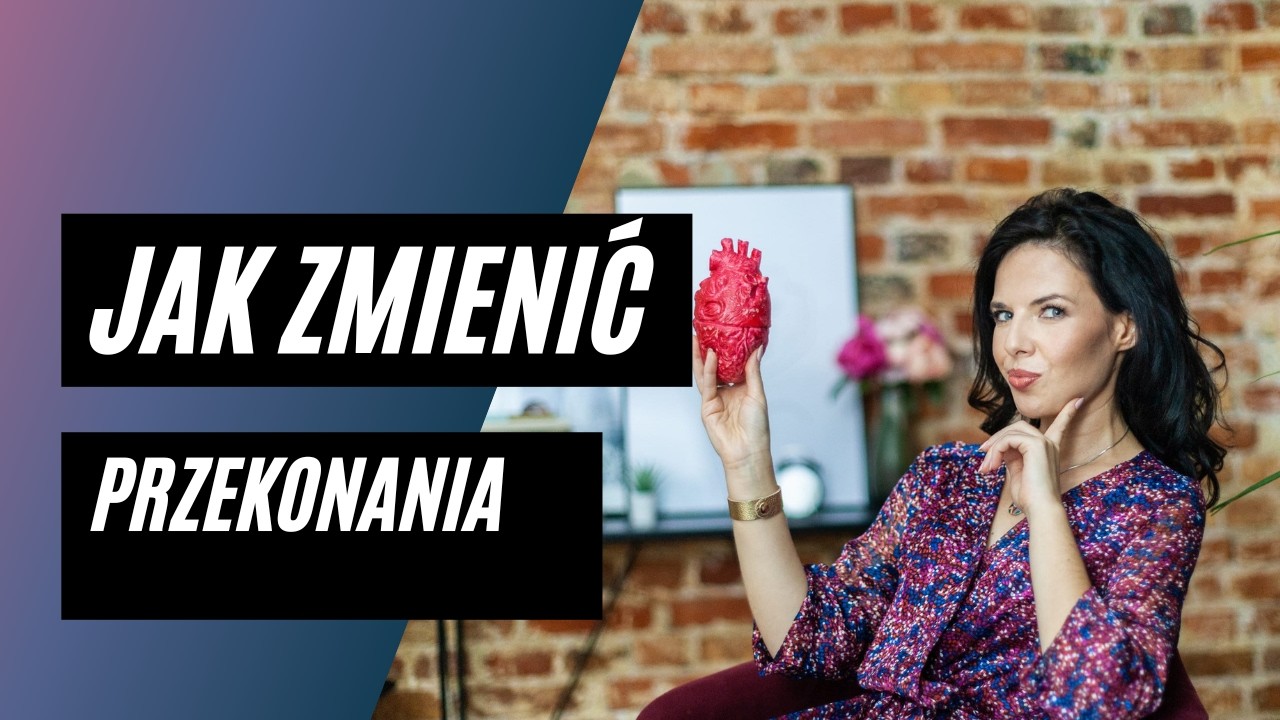 10 kroków, które zmienią Twoje przekonania (i życie)