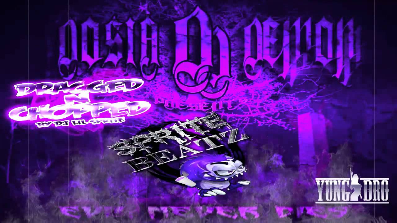 DOSIA DEMON - Evil Never Dies ( Dragged-N-Chopped ) by Dj Lil Sprite ( SNIPPET)