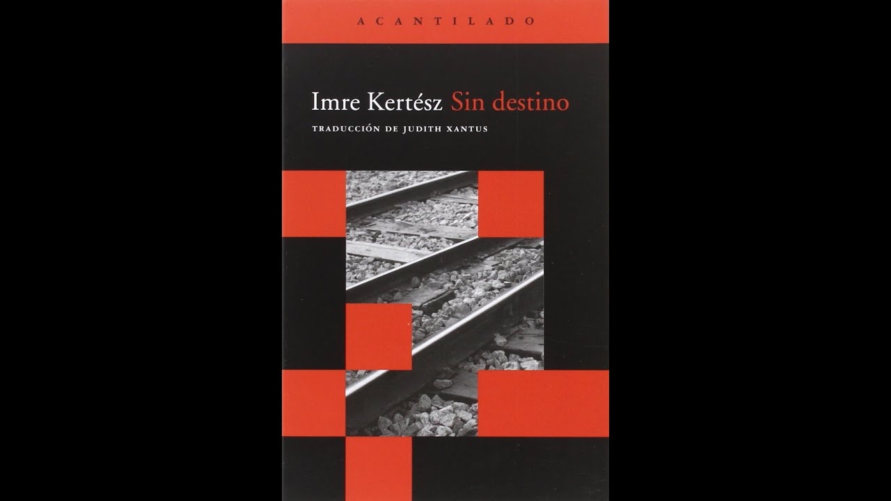 Imre Kertész - Sin Destino