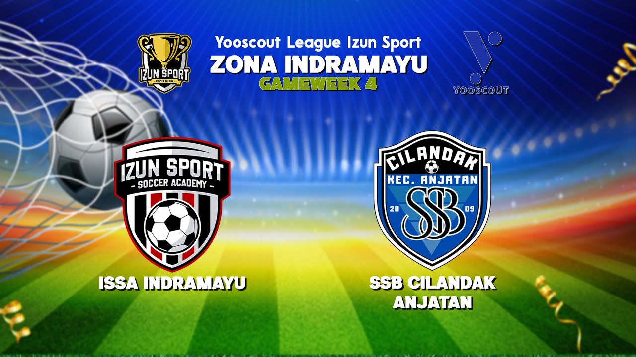 ISSA INDRAMAYU VS SSB CILANDAK ANJATAN|| YOOSCOUT LEAGUE IZUN SPOT GAMEWEEK 4 || MINGGU 12/10/2025
