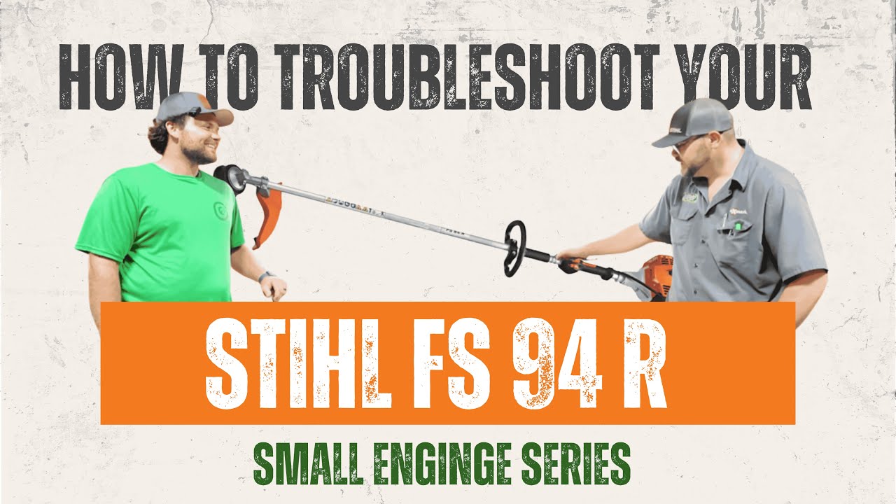How To Troubleshoot Your STIHL FS 94 R | Small Engine Series Ep. 1