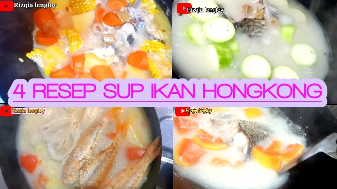 4 RESEP SUP IKAN HONGKONG SIMPEL || Hongkong cuisine @Rizqialengloy