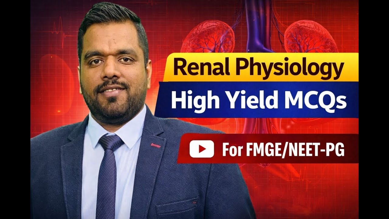 Renal Physiology High Yield MCQs For FMGE & NEET-PG By Dr. Arun Swami