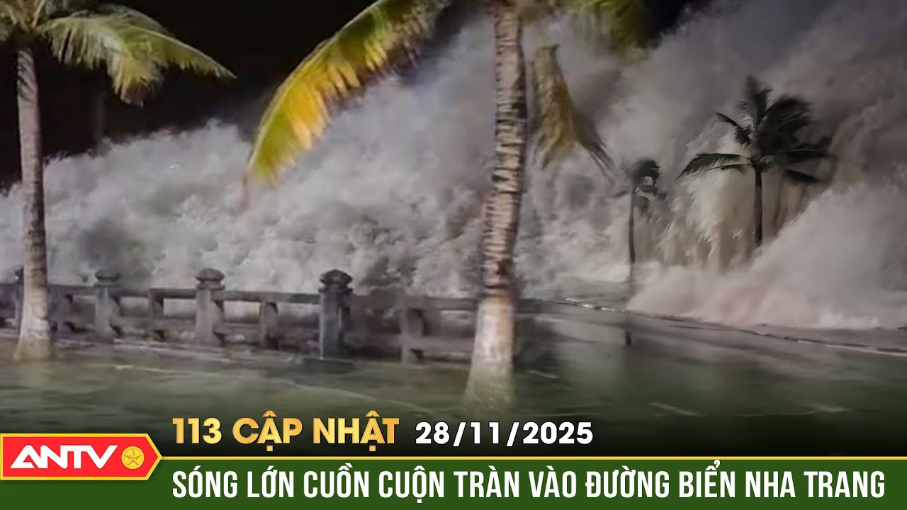 Bản tin 113 cập nhật ng&agrave;y 28/11: B&atilde;o số 15 chưa đổ bộ, s&oacute;ng biển đ&atilde; cuồn cuộn tr&agrave;n l&ecirc;n đường phố