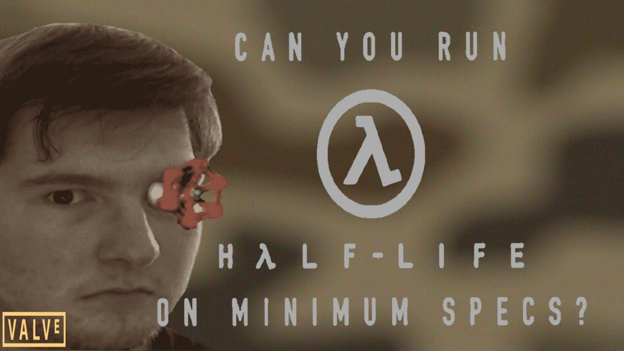 Можно ли запустить Half-Life 1 на минимальных системных требованиях?