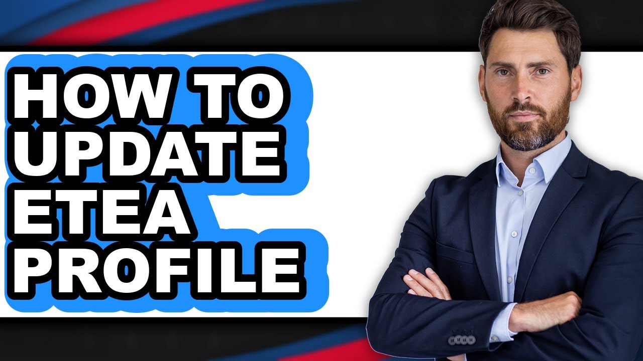 How to Update Etea Profile - Easy Guide