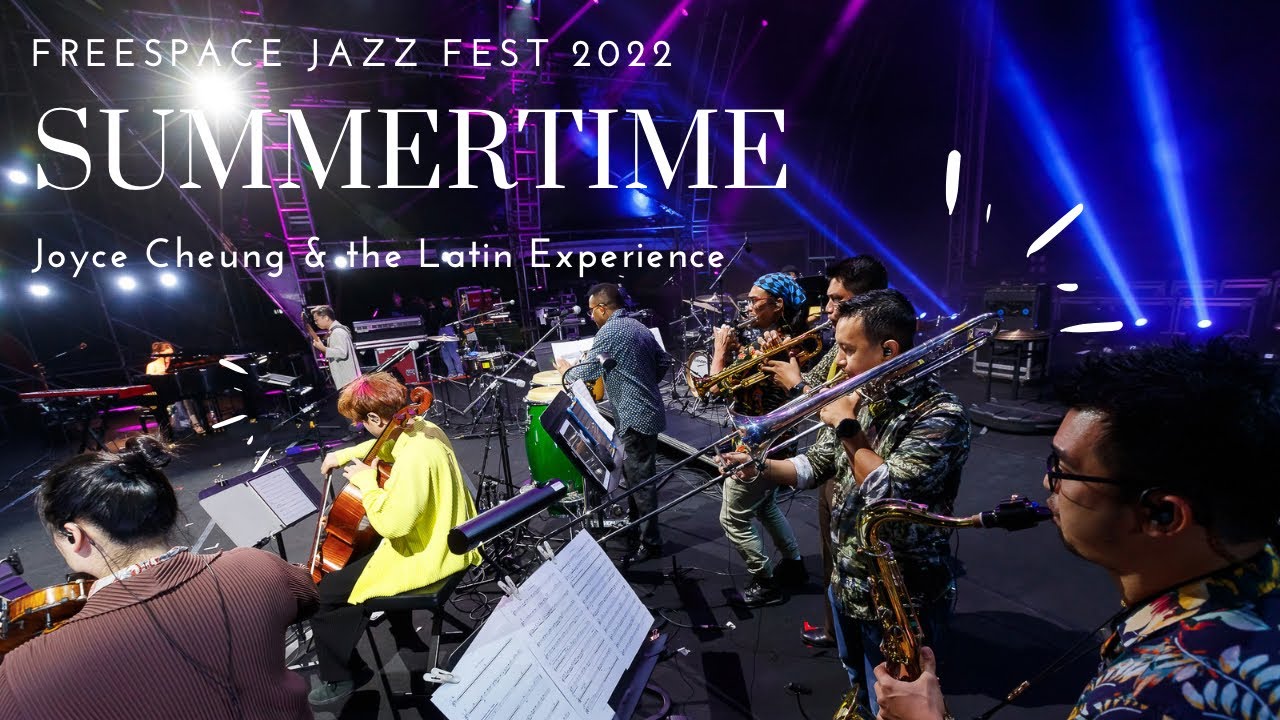 Summertime - Joyce Cheung & the Latin Experience (Freespace Jazz Festival 2022)