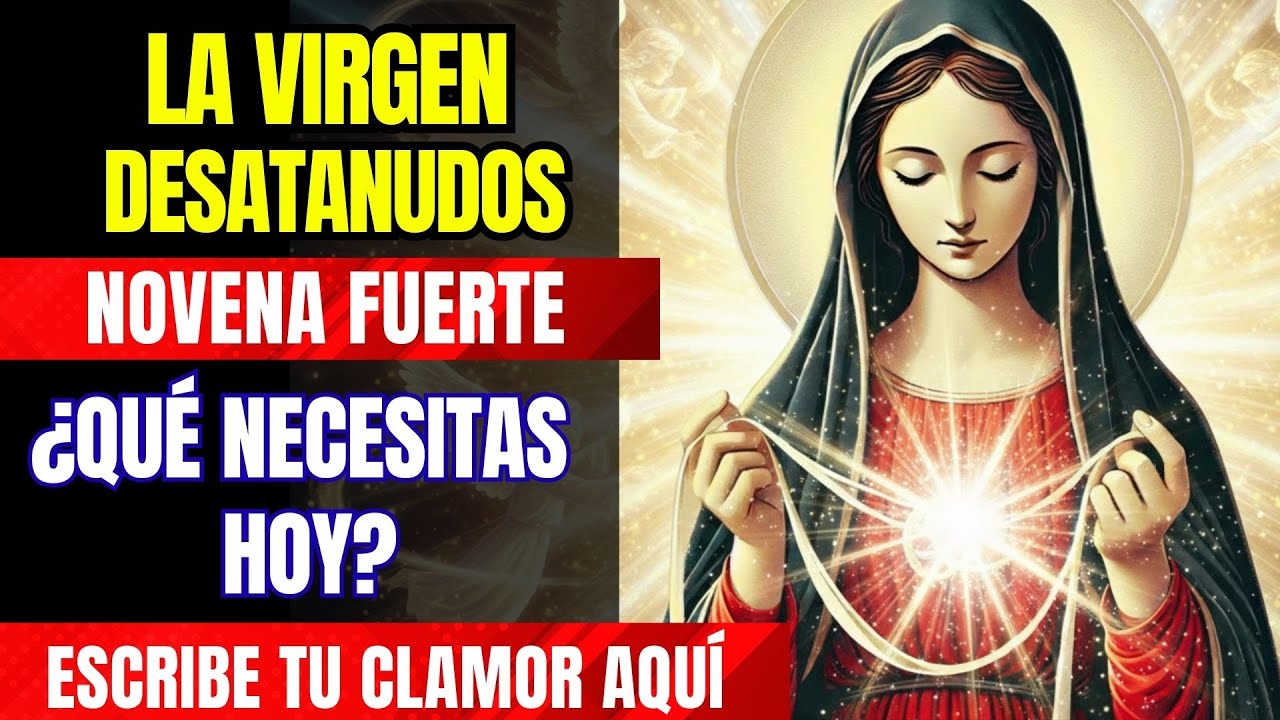 ATRAE PROSPERIDAD Y ROMPE LAS DEUDAS! L&Aacute; NOVENA PODEROSA PARA DEUDAS VIRGEN DESATANUDOS ACT&Uacute;A HOY