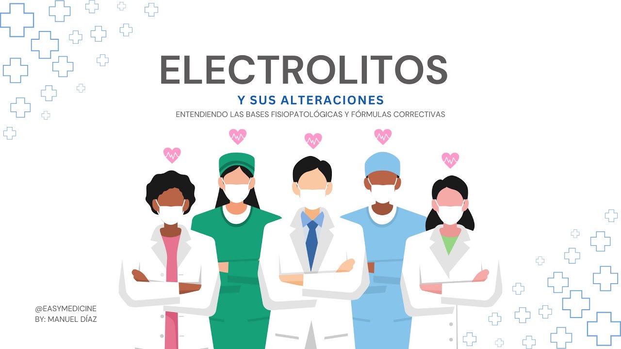 Fisiología de los electrolitos y corrección del sodio (hiponatremia)