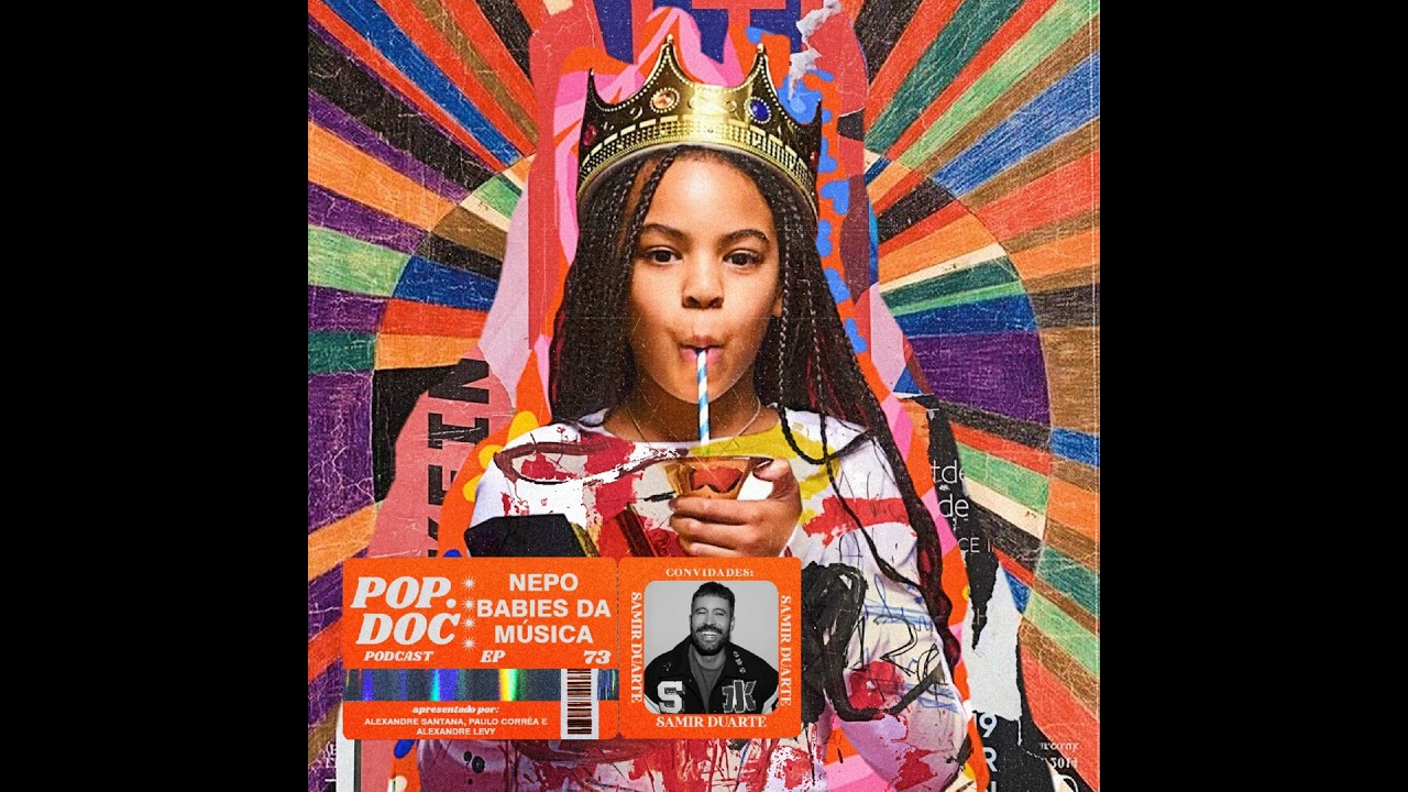 073 - Nepo Babies da Música (Com Samir Duarte)