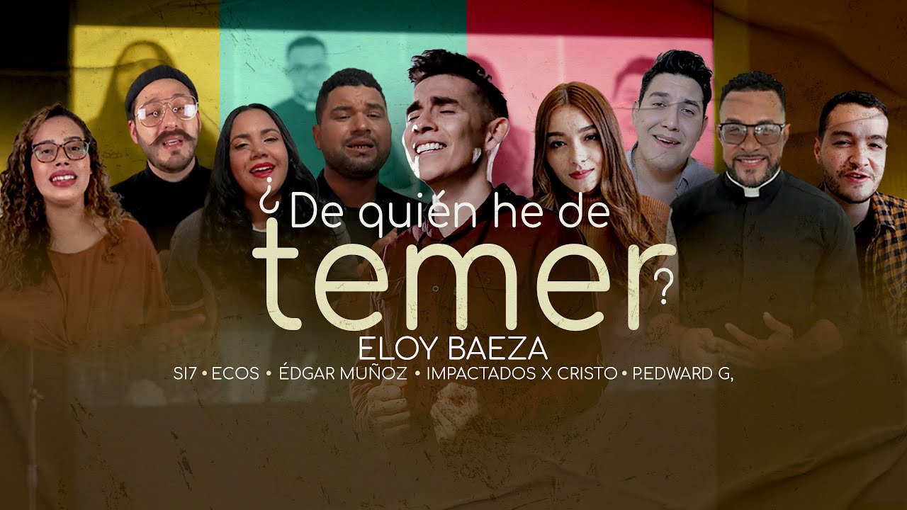 Eloy Baeza - De quien he de temer. Edgar Muñoz, Si7, Ecos, P. Edward, IxC.