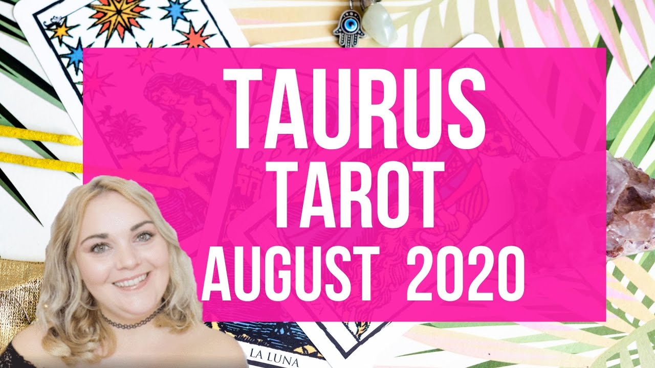 Taurus August Tarot 2020 🔮♉
