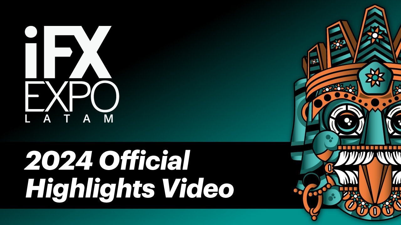 iFX EXPO LATAM 2024 Official Highlights Video