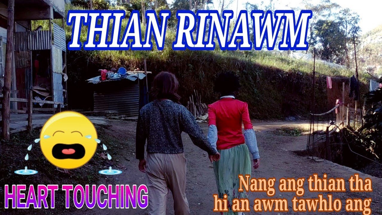 THIAN RINAWM || HEART TOUCHING