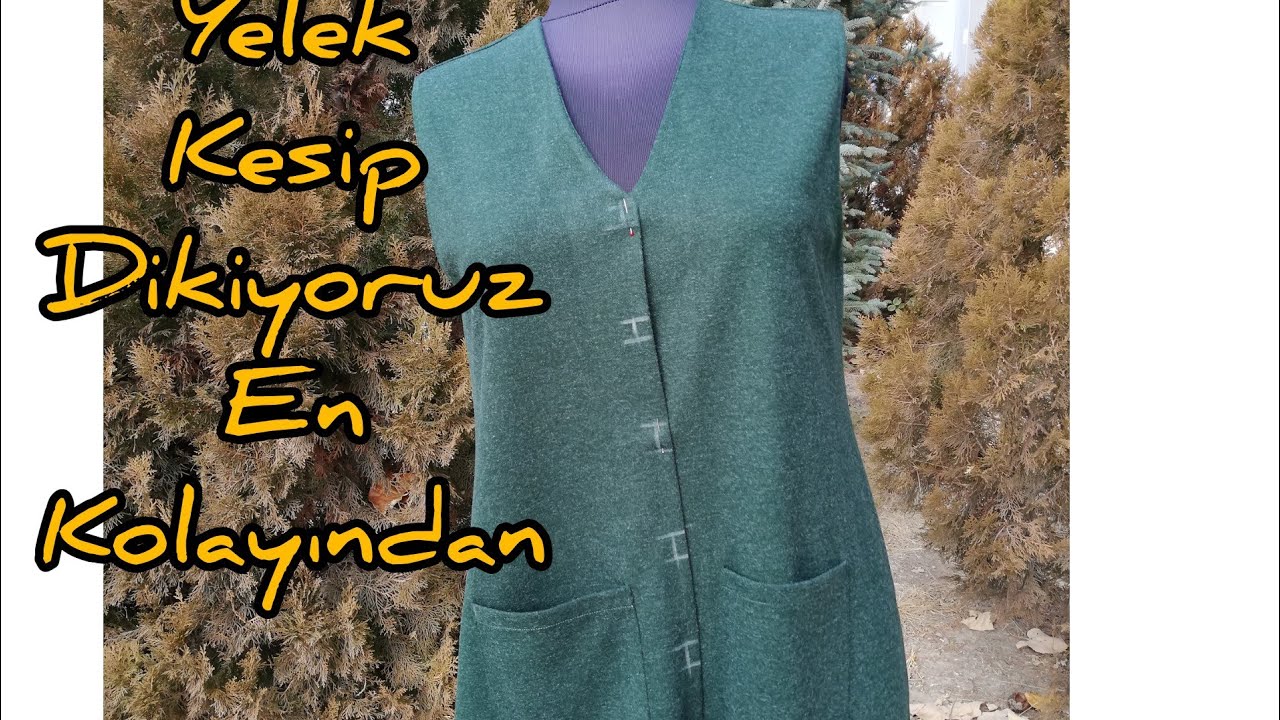 PRATİK YELEK KESIMI DİKİMİ EN KOLAYINDAN