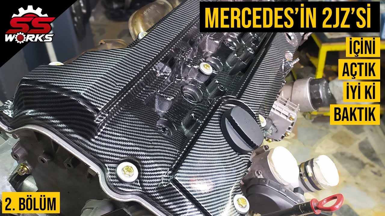 MERCEDESİN 2JZ'Sİ HAYAT BULDU (İÇİNİ İYİ Kİ AÇMIŞIZ) #2. BÖLÜM SSWORKS