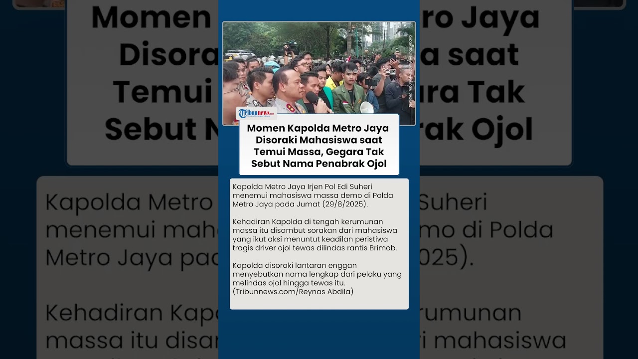 Kapolda Metro Jaya Dikepung Massa, Temui Mahasiswa yang Gelar Aksi Demo hingga Disoraki Turun