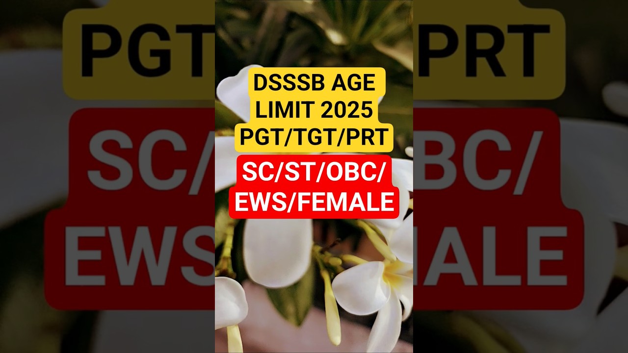 DSSSB 2025 Age Limit 2025 🔥  PGT, TGT & PRT 📌 Clear in 15 Seconds ✅