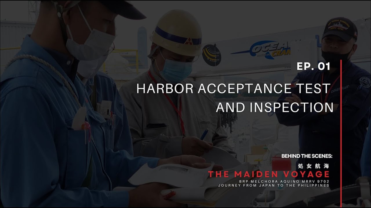 BEHIND THE SCENES: The Maiden Voyage | Ep. 1- Harbor Acceptance Test and Inspection of MRRV 9702