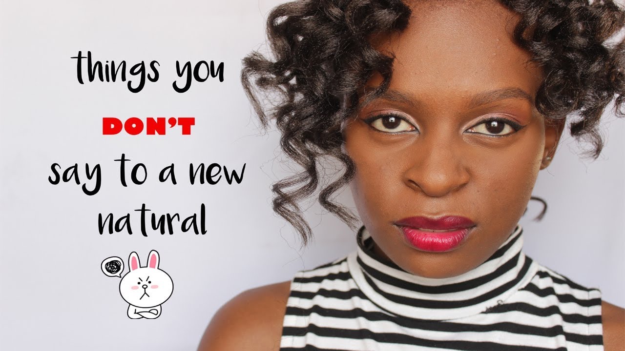 Things You Don't Say To A New Natural