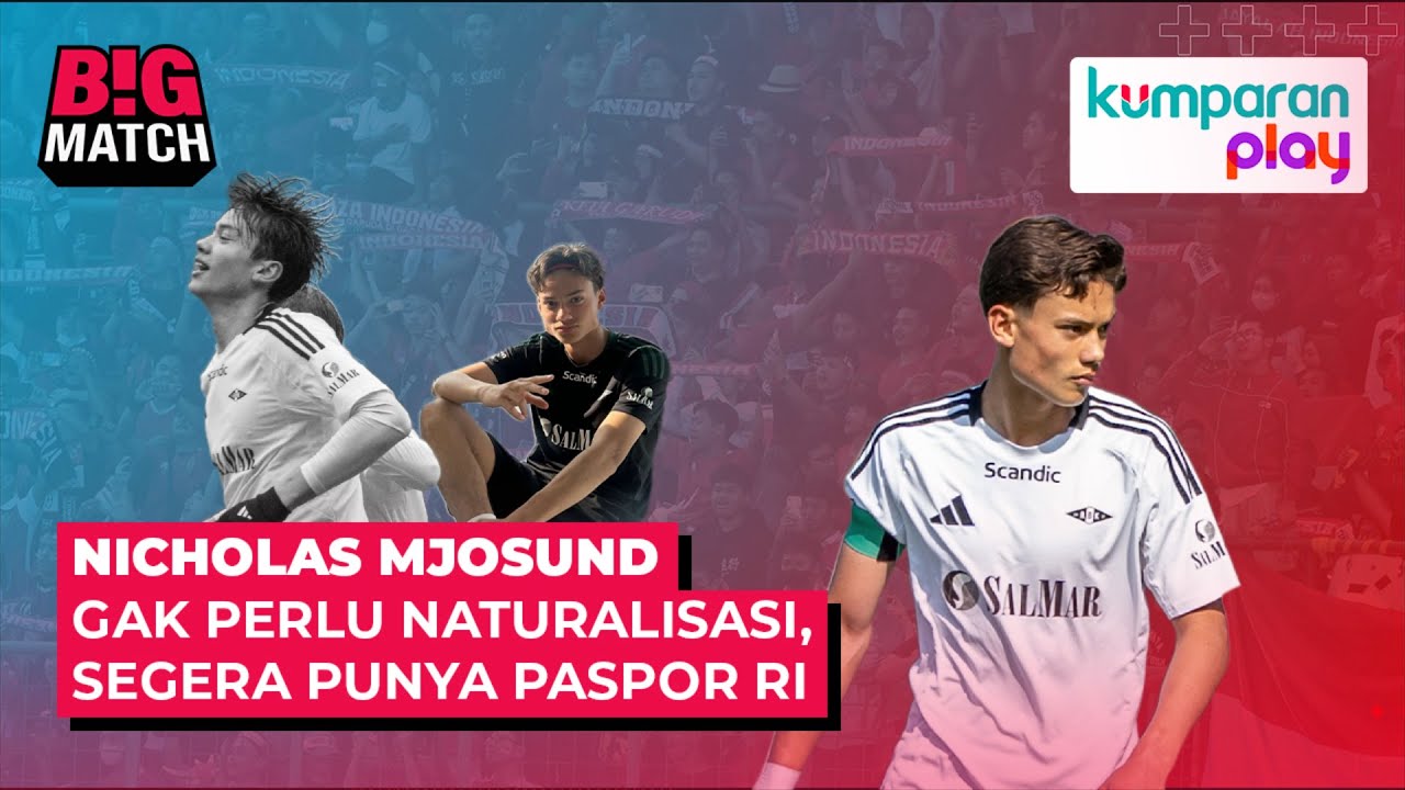 Eksklusif Nicholas Mjosund: Gak Takut Ketemu Brasil di Piala Dunia